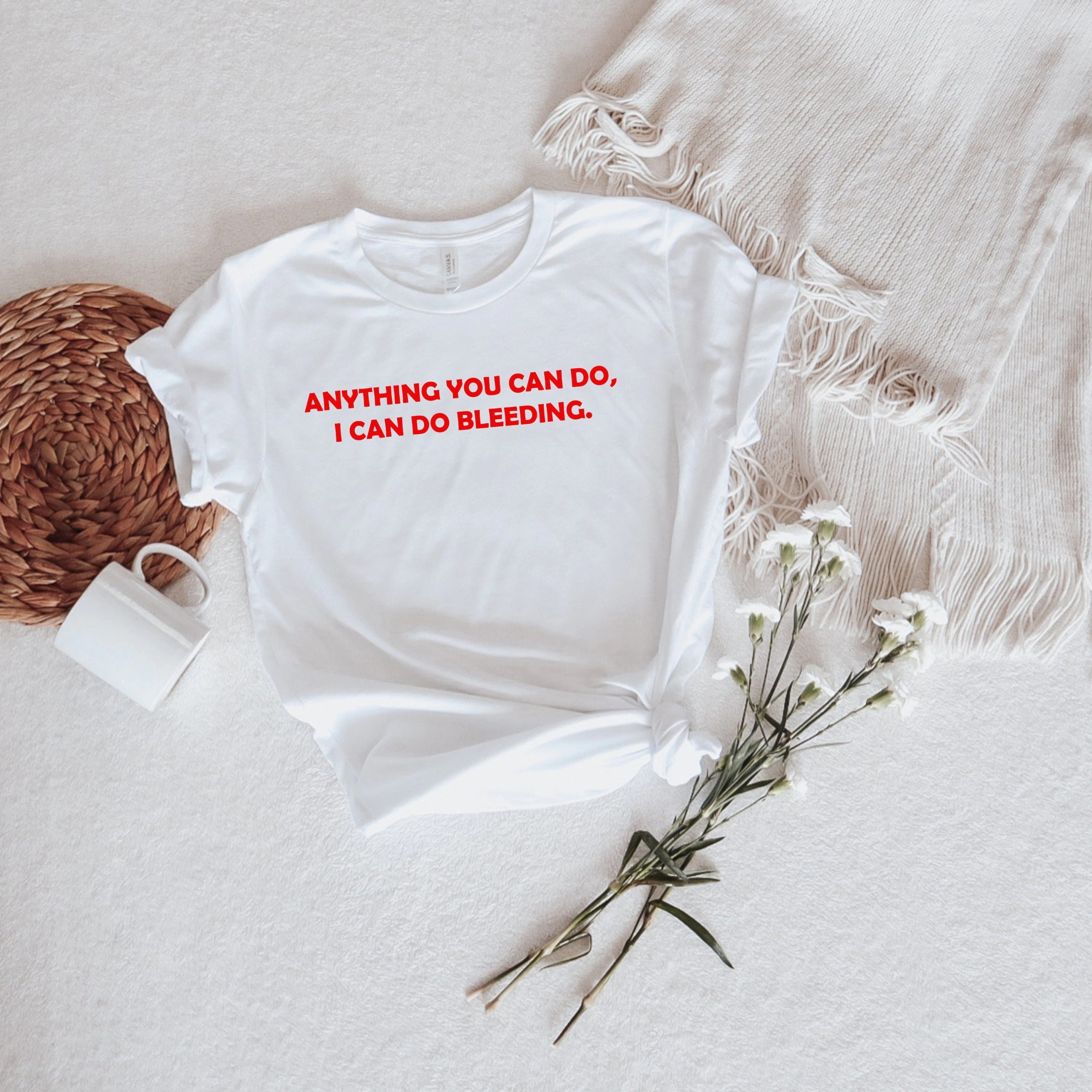 Anything You Can Do, I Can Do Bleeding Unisex T-Shirt Anything You Can Do, I Can Do Bleeding Unisex T-Shirt