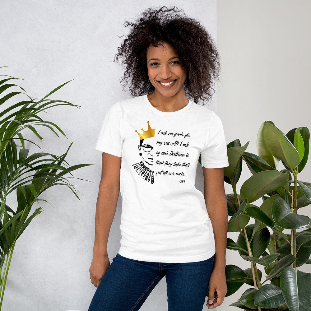 As Rbg Said “ I Ask No Favor For My Sex” Abortion Rights Unisex T-Shirt As Rbg Said “ I Ask No Favor For My Sex” Abortion Rights Unisex T-Shirt