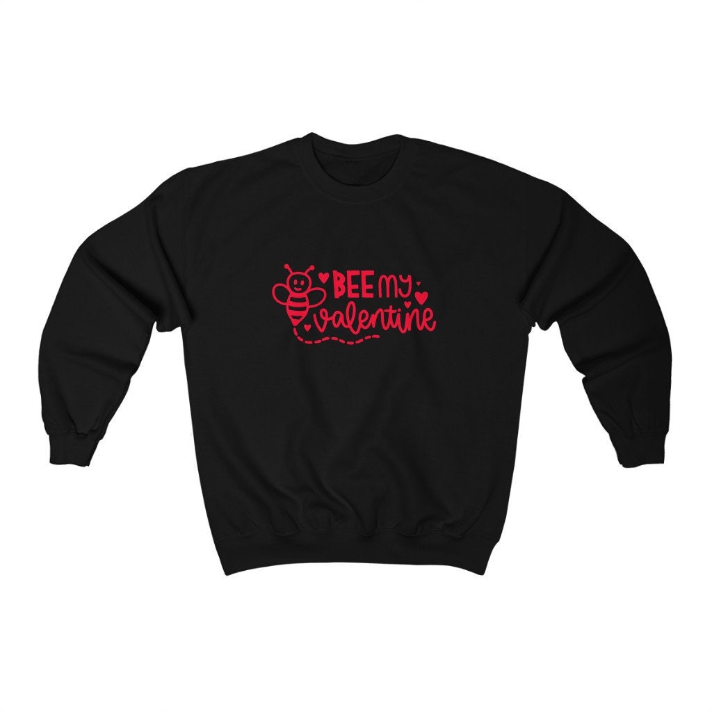 Be My Valentine Cute Bee Unisex Sweatshirt Be My Valentine Cute Bee Unisex Sweatshirt