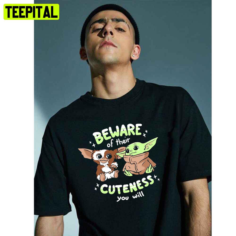 Beware Of Their Cuteness You Will Unisex T-Shirt Beware Of Their Cuteness You Will Unisex T-Shirt