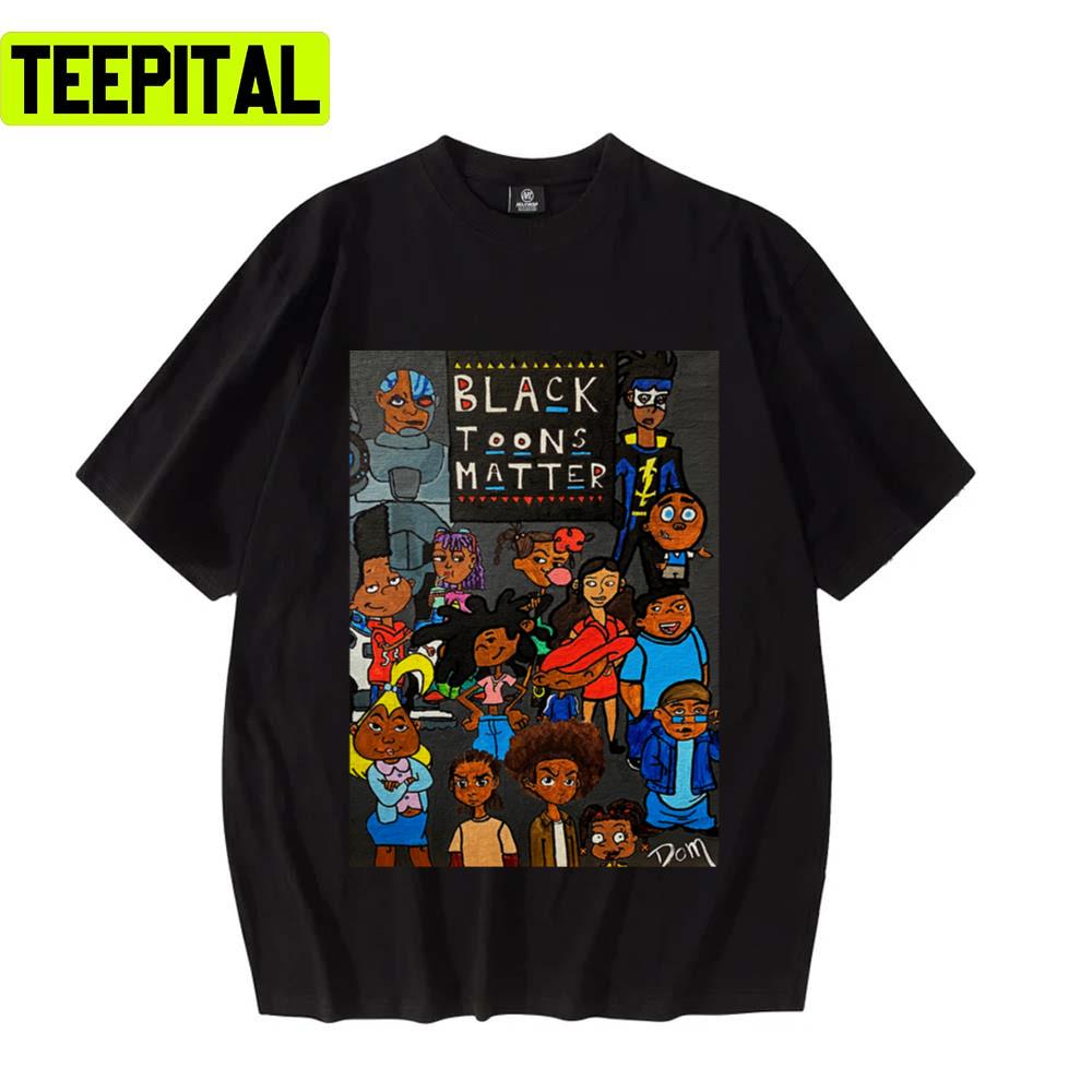 Black Toons Matter The Boondocks Unisex T-Shirt Black Toons Matter The Boondocks Unisex T-Shirt