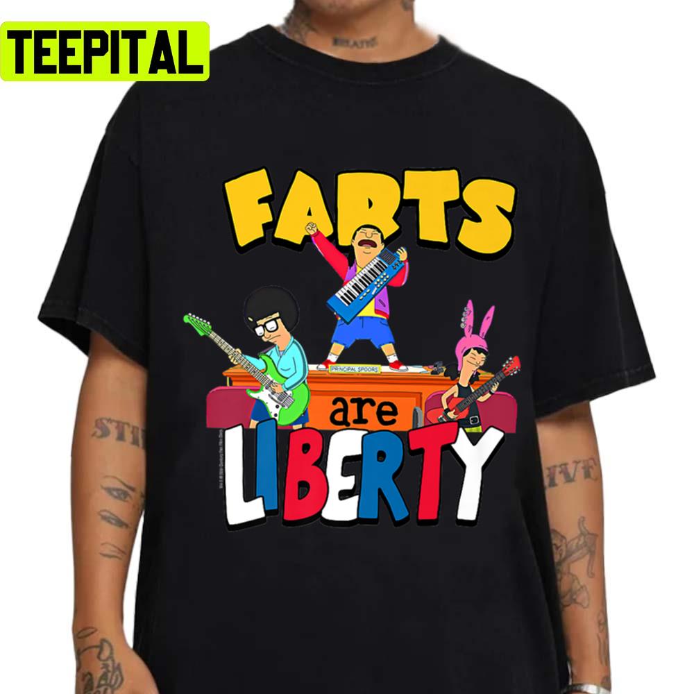 Bobs Burgers Farts Are Liberty Unisex T-Shirt Bobs Burgers Farts Are Liberty Unisex T-Shirt