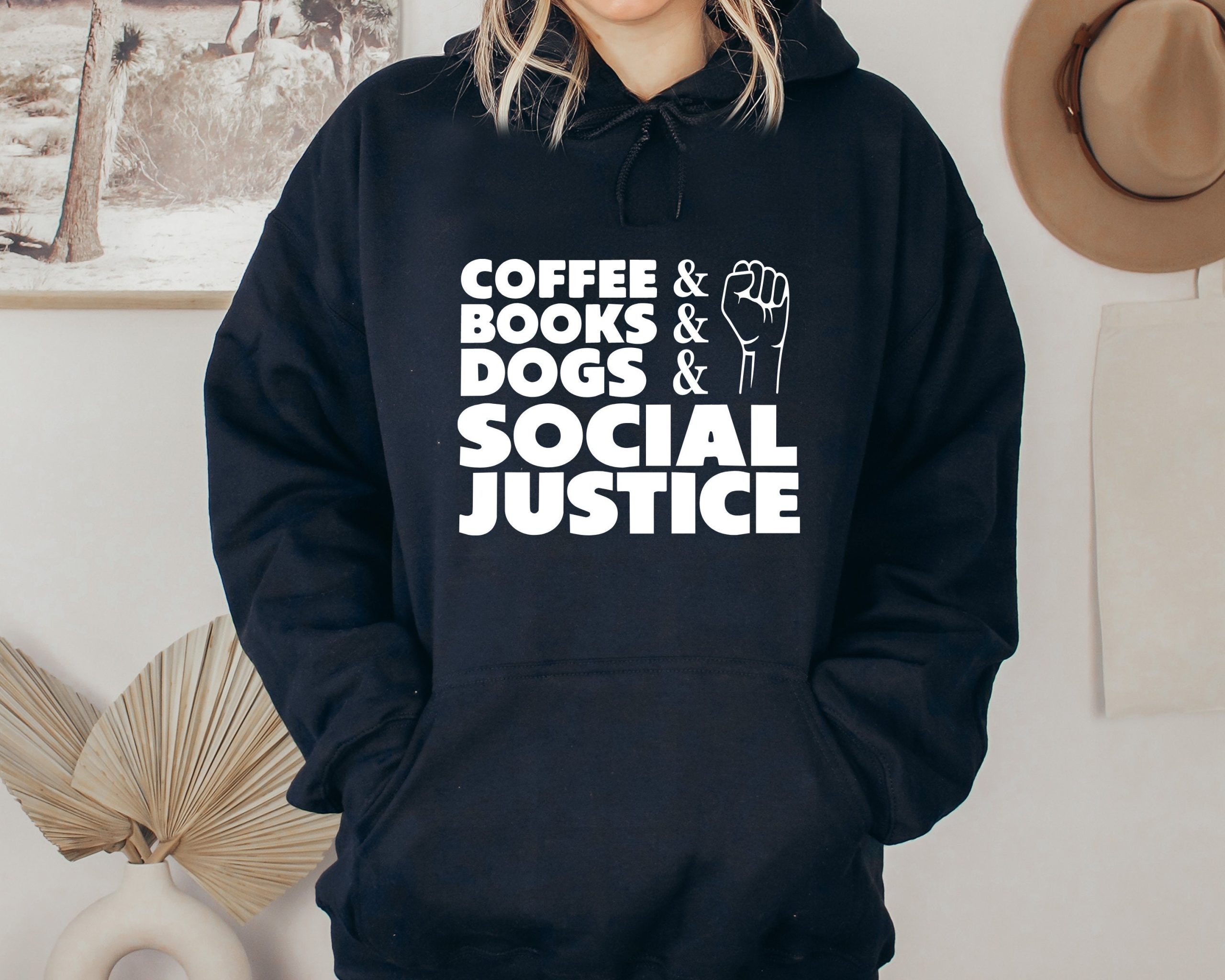 Coffee And Books Dogs Social Justice Unisex Hoodie Coffee And Books Dogs Social Justice Unisex Hoodie