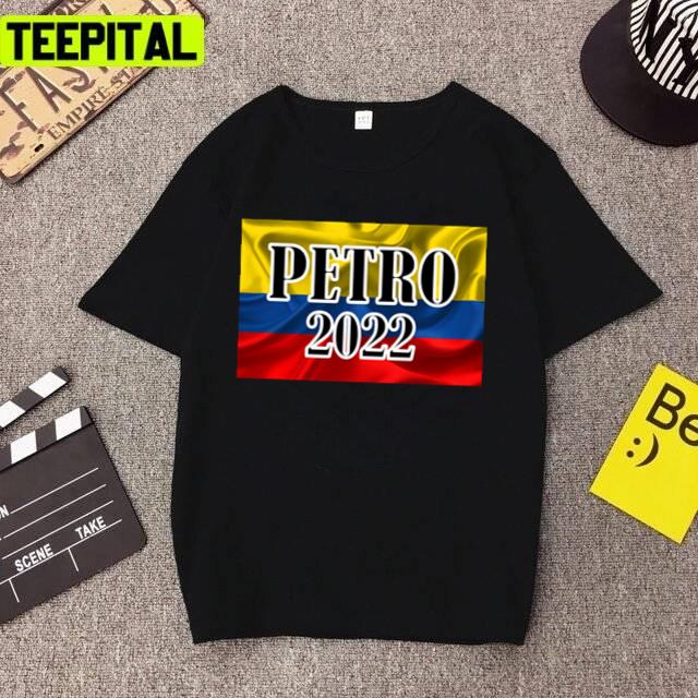 Colombia Flag Petro 2022 Gustavo Petro Unisex T-Shirt Colombia Flag Petro 2022 Gustavo Petro Unisex T-Shirt