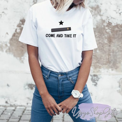 Come And Take It Juul Unisex T-Shirt