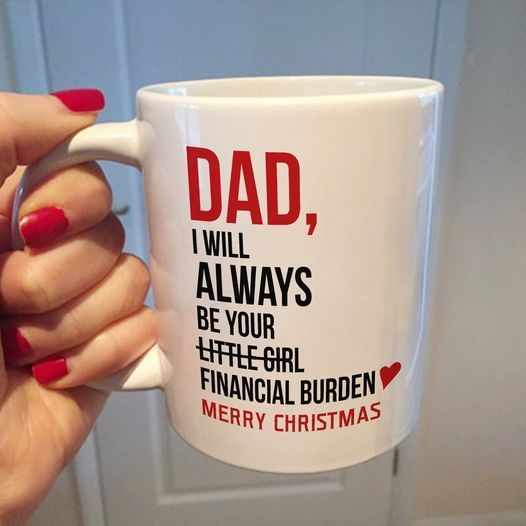 Dad I Will Always Be Your Little Girl Financial Burden Merrry Christmas Premium Sublime Ceramic Coffee Mug White Dad I Will Always Be Your Little Girl Financial Burden Merrry Christmas Premium Sublime Ceramic Coffee Mug White