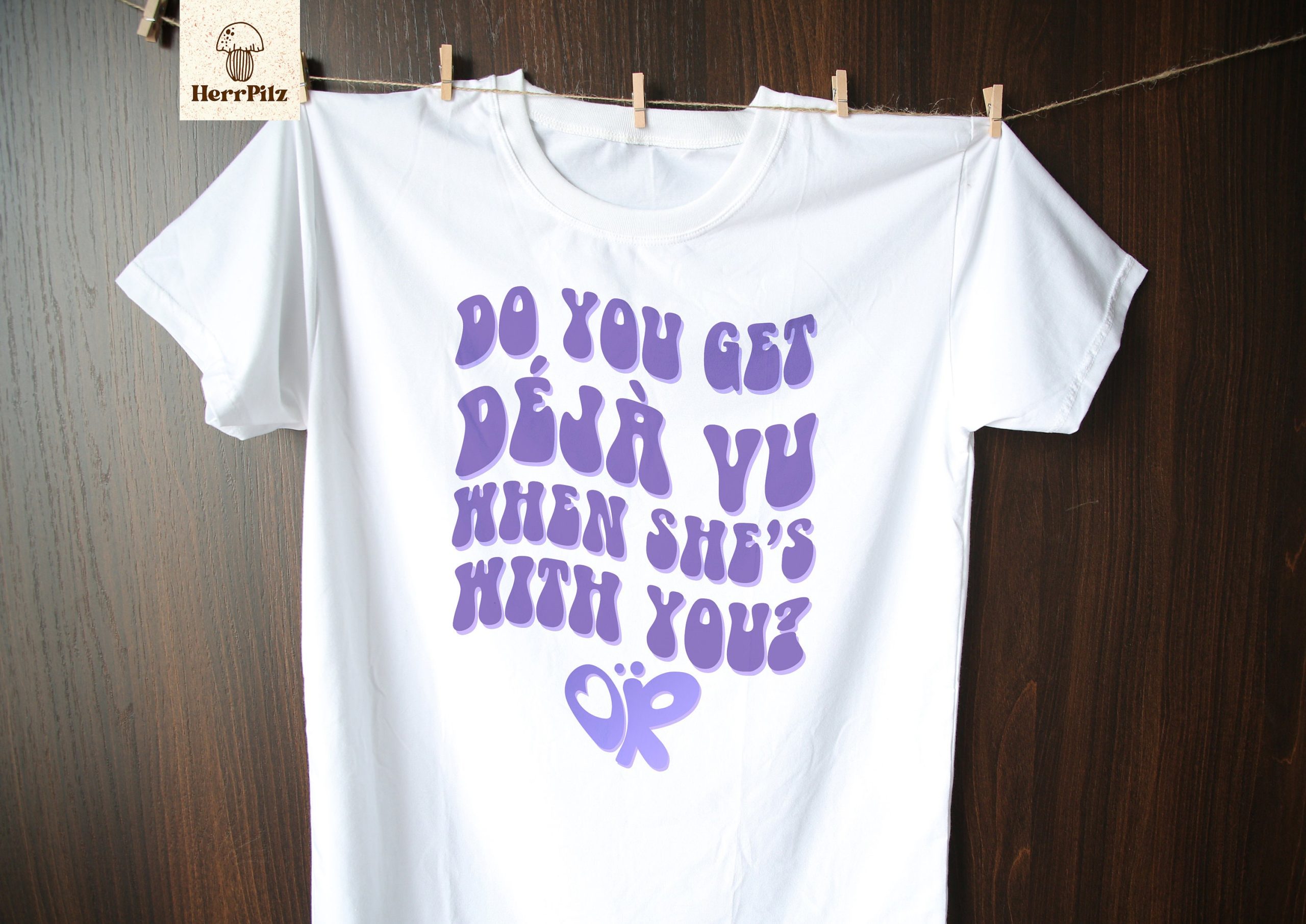 Do You Get Deja Vu When She's With You Unisex T-Shirt Do You Get Deja Vu When She's With You Unisex T-Shirt