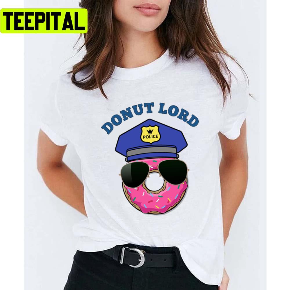 Donut Lord Donuts Police Design Unisex T-Shirt Donut Lord Donuts Police Design Unisex T-Shirt