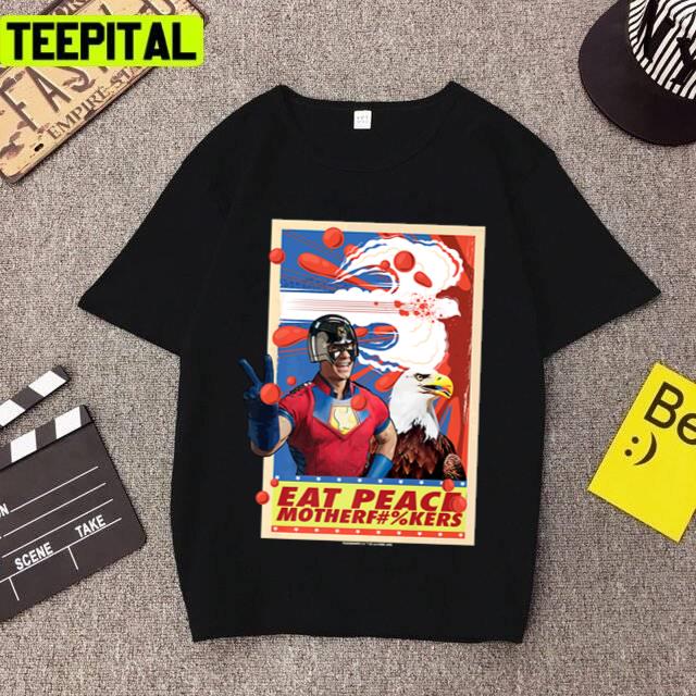 Eat Peace With Eagle Peacemaker John Cena Unisex T-Shirt Eat Peace With Eagle Peacemaker John Cena Unisex T-Shirt