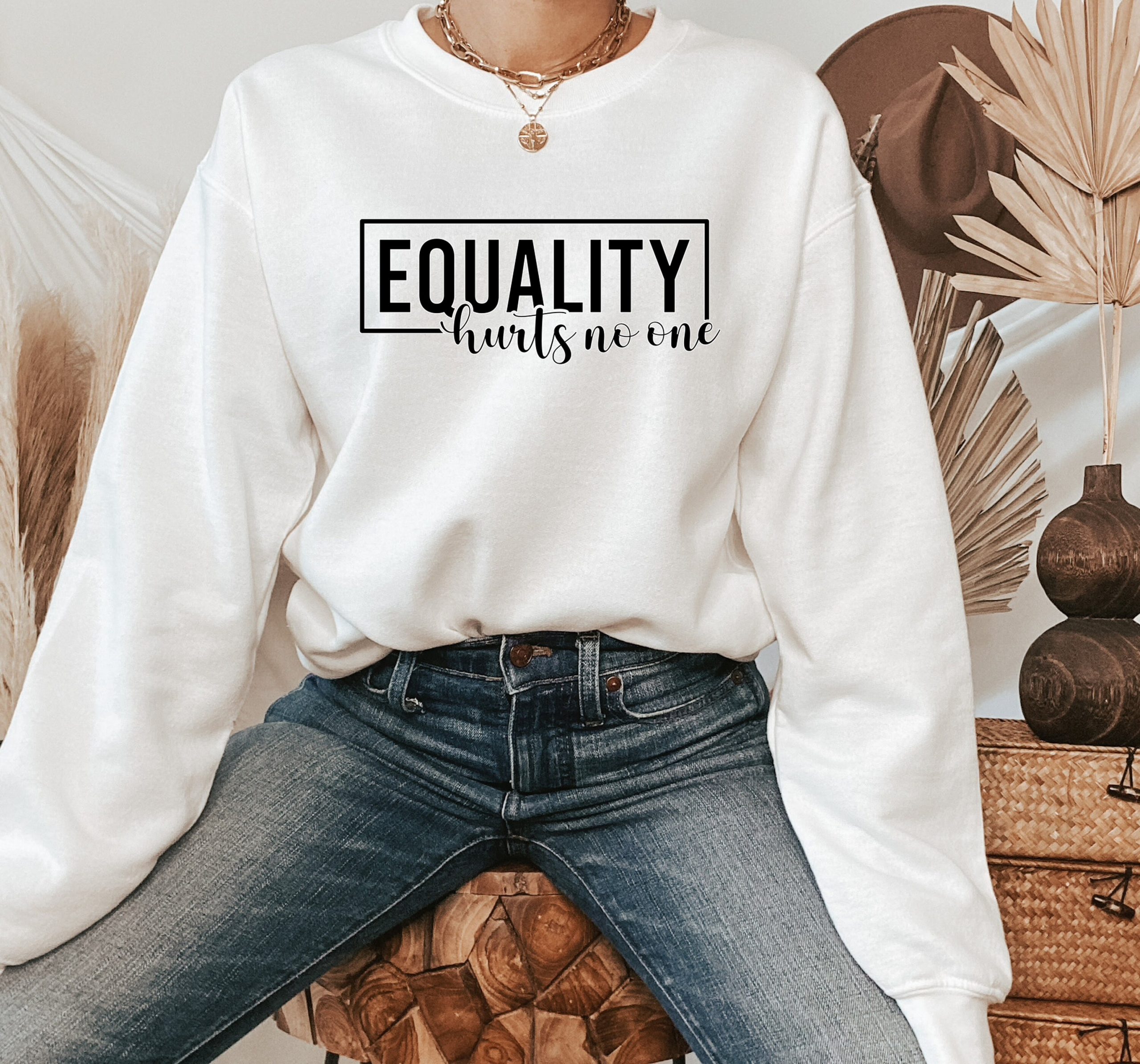 Equality Hurts No One Unisex Sweatshirt Equality Hurts No One Unisex Sweatshirt