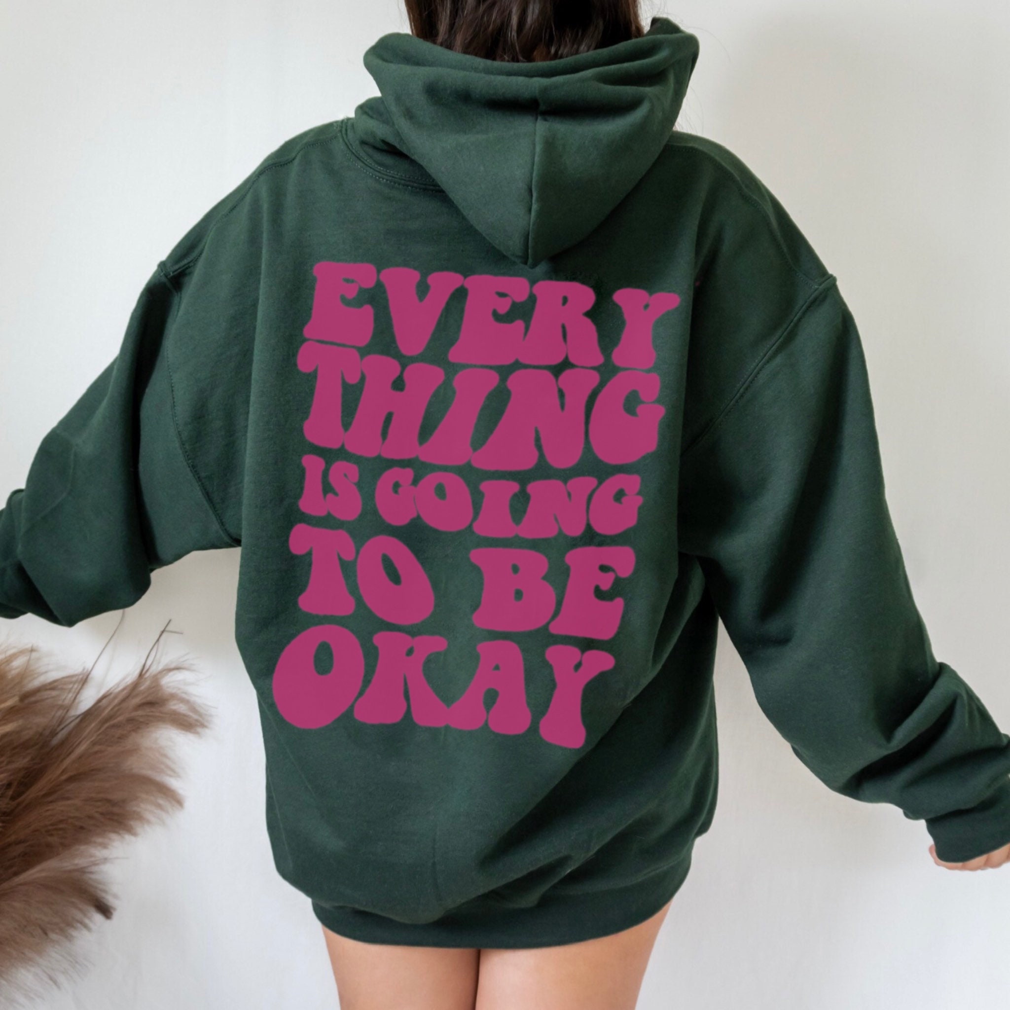 Every Thing Is Going To Be Okay Unisex Sweatshirt Every Thing Is Going To Be Okay Unisex Sweatshirt