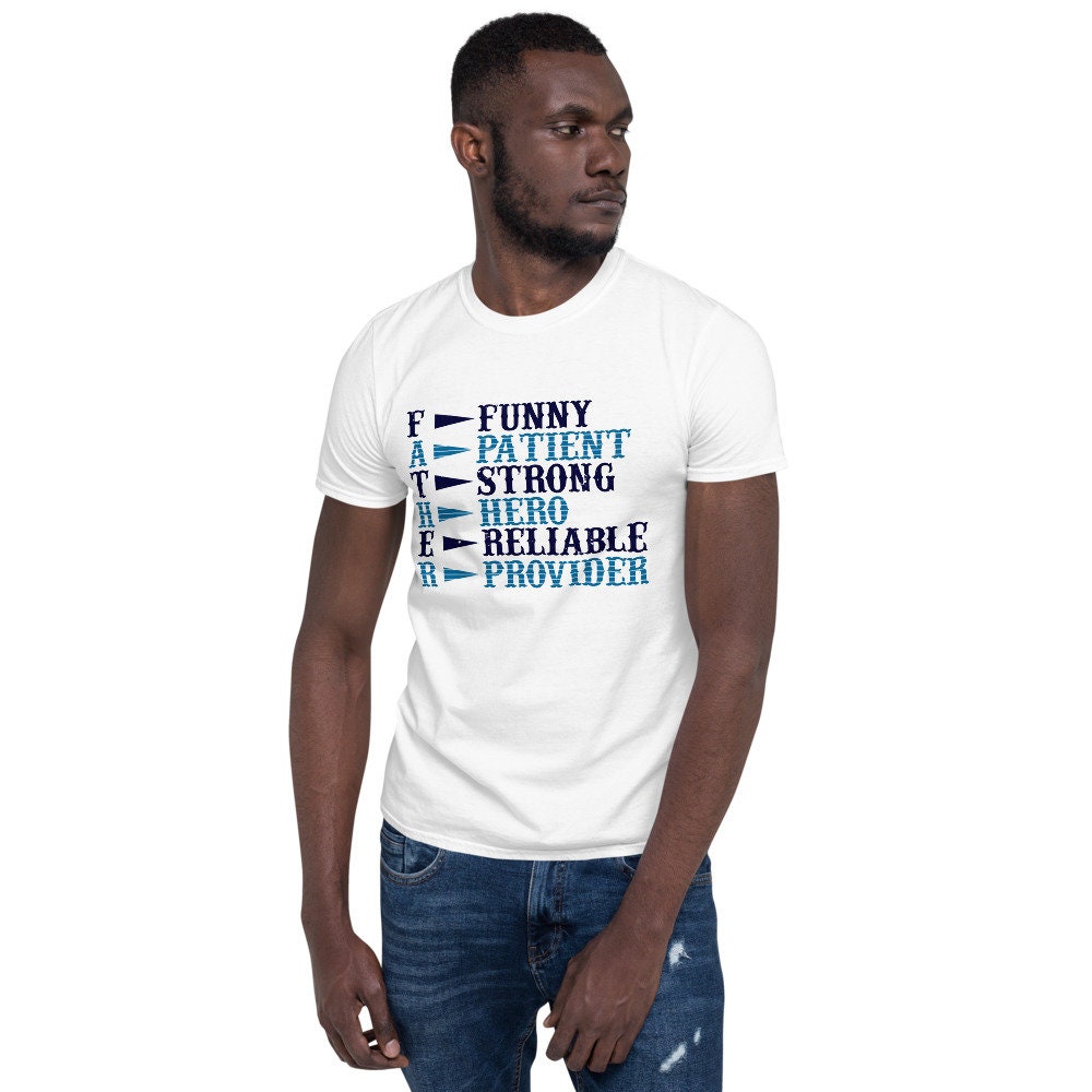Father Funny Patient Strong Hero Reliable Provider Father's Day Unisex T-Shirt Father Funny Patient Strong Hero Reliable Provider Father's Day Unisex T-Shirt