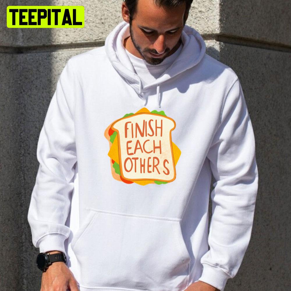 Finish Each Other Sandwiches Ralph Breaks The Internet Unisex T-Shirt Finish Each Other Sandwiches Ralph Breaks The Internet Unisex T-Shirt