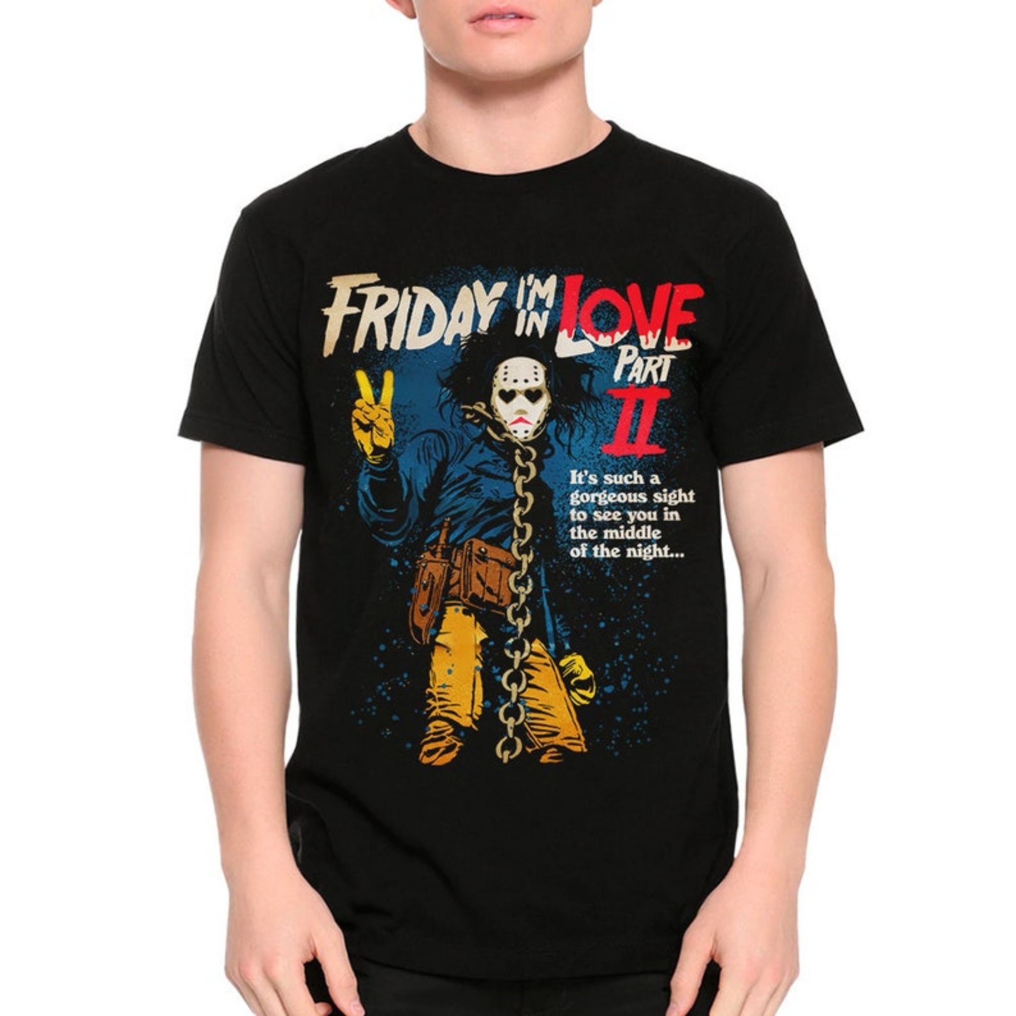 Friday I'm In Love Part Ii Horror Style Unisex T-Shirt Friday I'm In Love Part Ii Horror Style Unisex T-Shirt