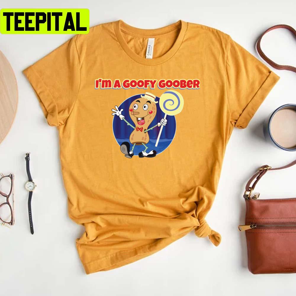 Funny Design I’m A Goofy Goober Spongebob Unisex T-Shirt Funny Design I’m A Goofy Goober Spongebob Unisex T-Shirt