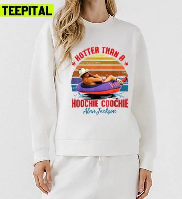 Funny Summer Trending Hotter Than A Hoochie Coochie Unisex Sweatshirt Funny Summer Trending Hotter Than A Hoochie Coochie Unisex Sweatshirt