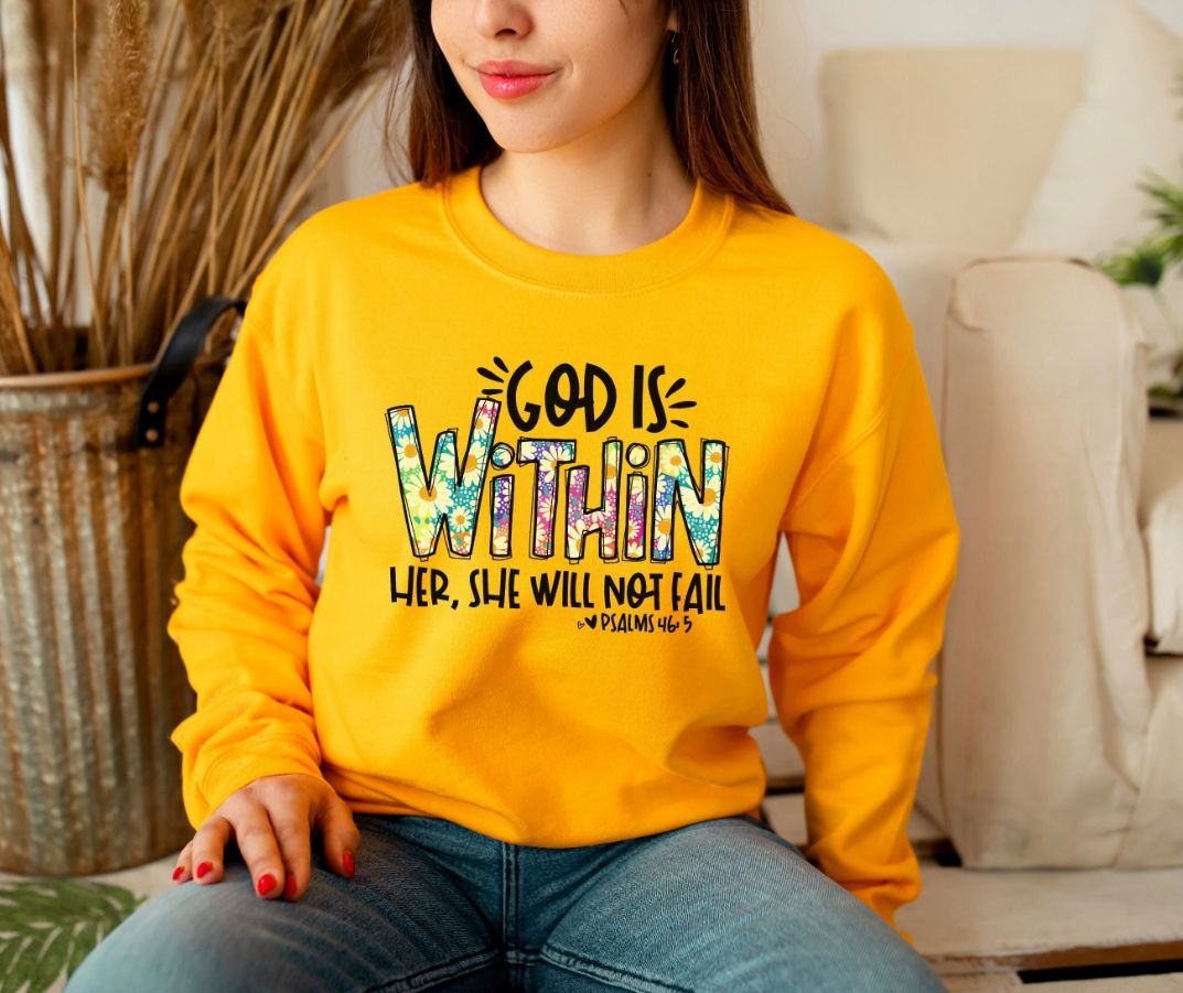 God is Within Her She Will Not Fail Sweatshirt God is Within Her She Will Not Fail Sweatshirt
