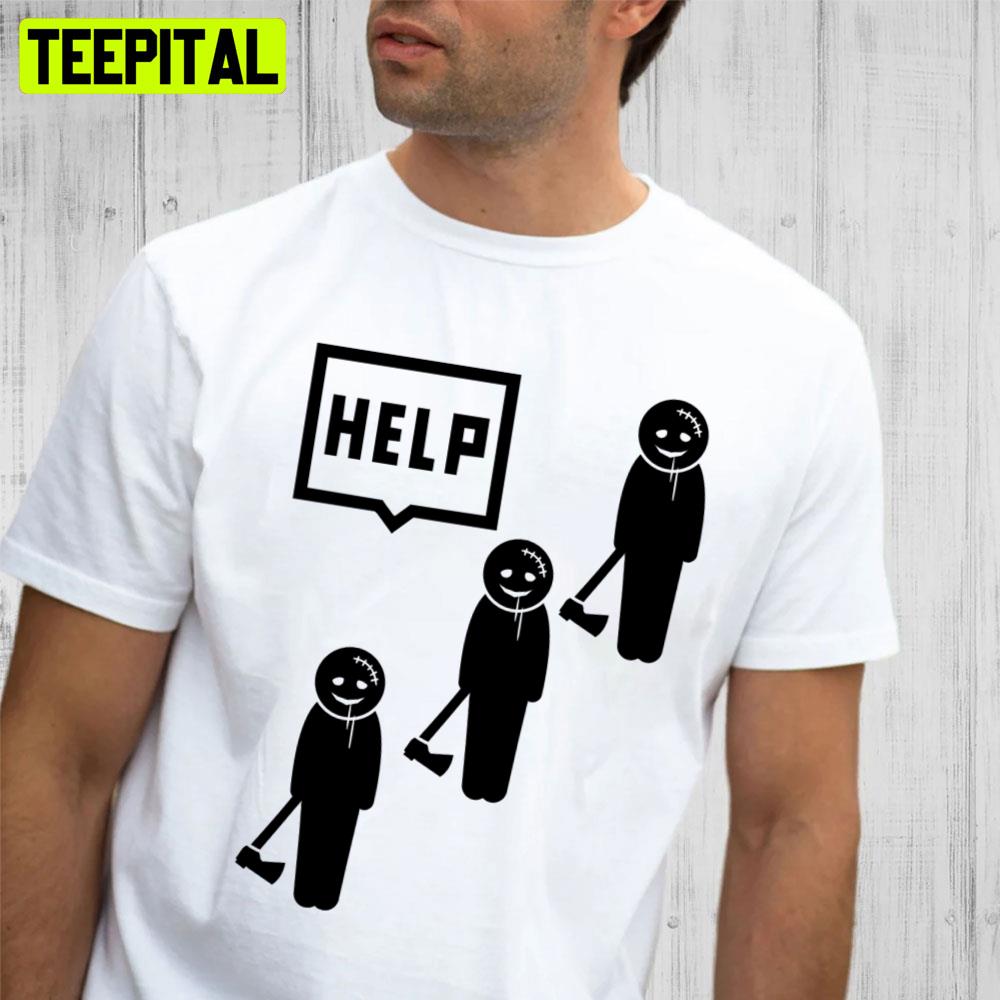Help Killers Unisex T-Shirt Help Killers Unisex T-Shirt