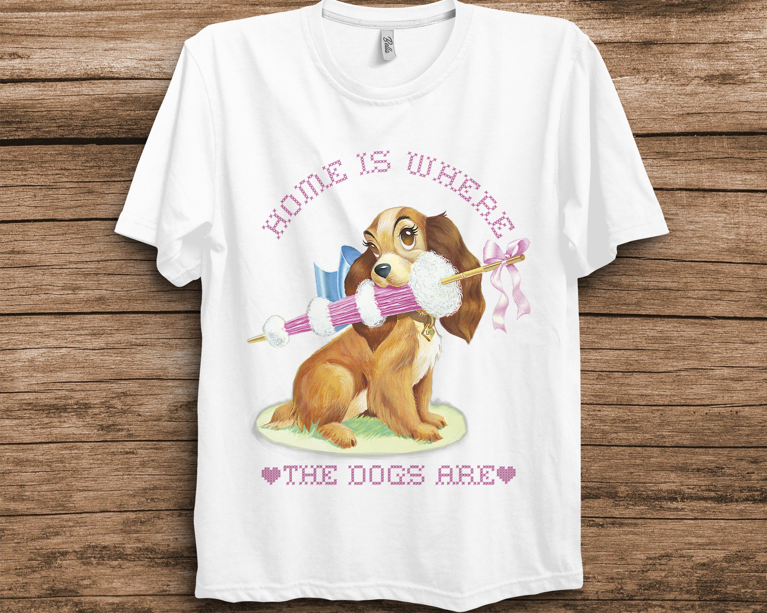 Home Is Where The Dogs Are Disney Lady And The Tramp Lady Unisex T-Shirt Home Is Where The Dogs Are Disney Lady And The Tramp Lady Unisex T-Shirt