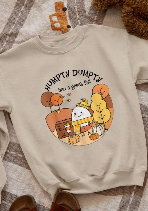 Humpty Dumpty Had A Great Fall Alice Eggs Autumn Unisex Sweatshirt