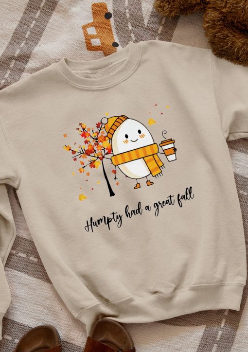 Humpty Dumpty Had A Great Fall Eggs Fall Thanksgiving Unisex Sweatshirt