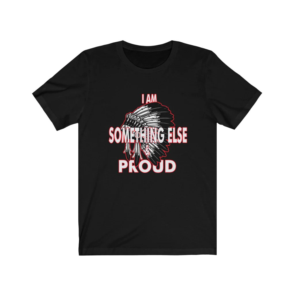 I Am Something Else And Proud Native American Voter 2020 Election Unisex T-Shirt I Am Something Else And Proud Native American Voter 2020 Election Unisex T-Shirt