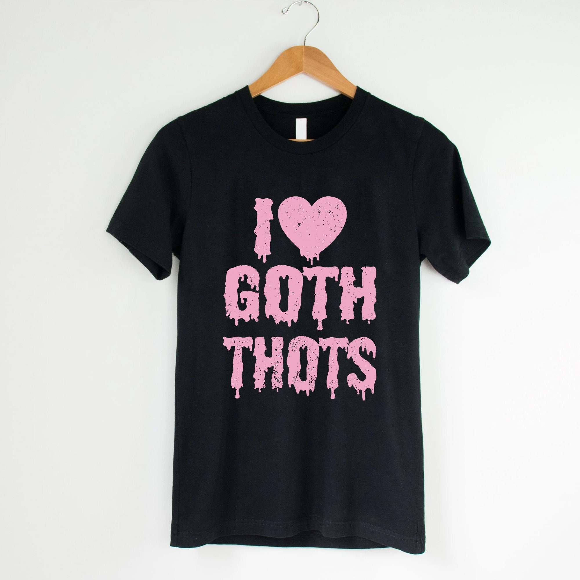 I Love Goth Thots Unisex T-Shirt I Love Goth Thots Unisex T-Shirt