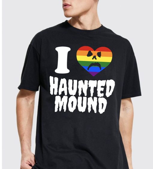 I Love Haunted Mound Happy Pride Month 2022 Unisex T-Shirt