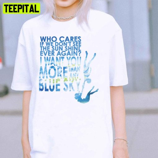 I Want You More Than Any Blue Sky Weathering With You Unisex T-Shirt