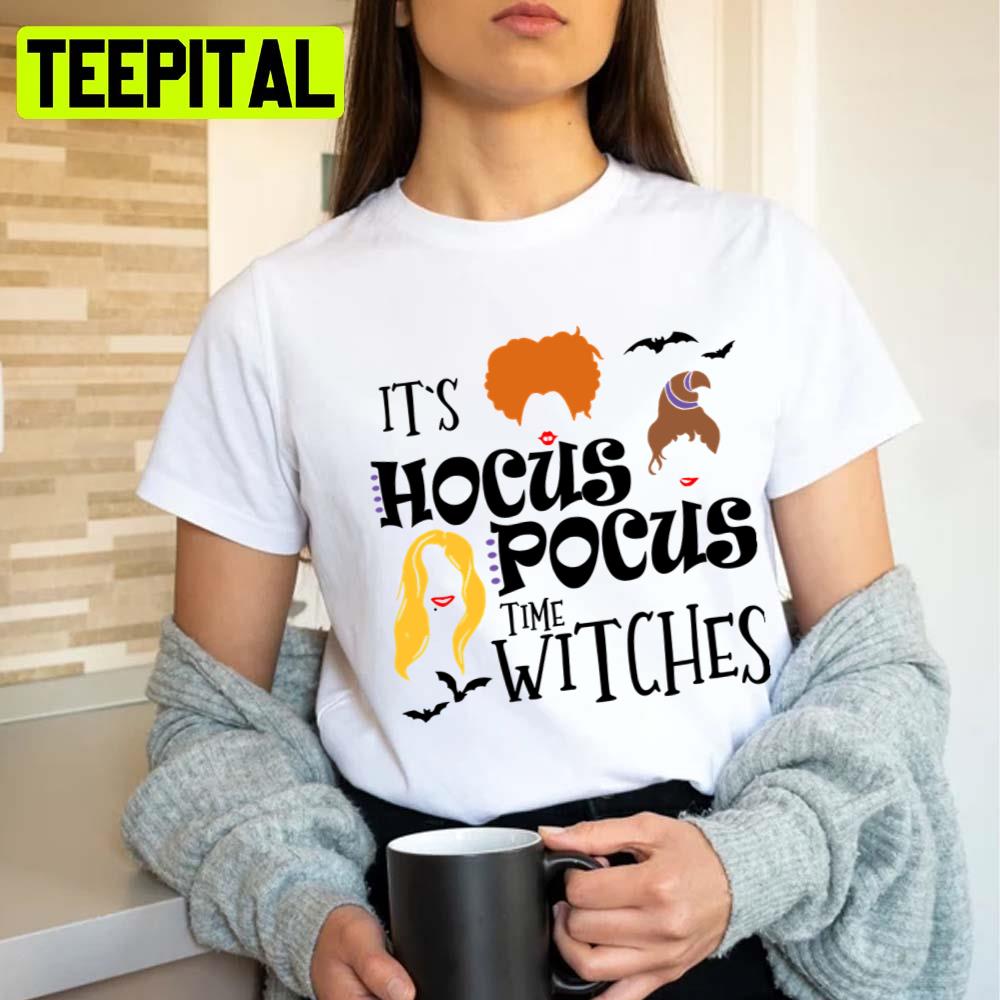 Its Time Witches Hocus Pocus Unisex T-Shirt Its Time Witches Hocus Pocus Unisex T-Shirt