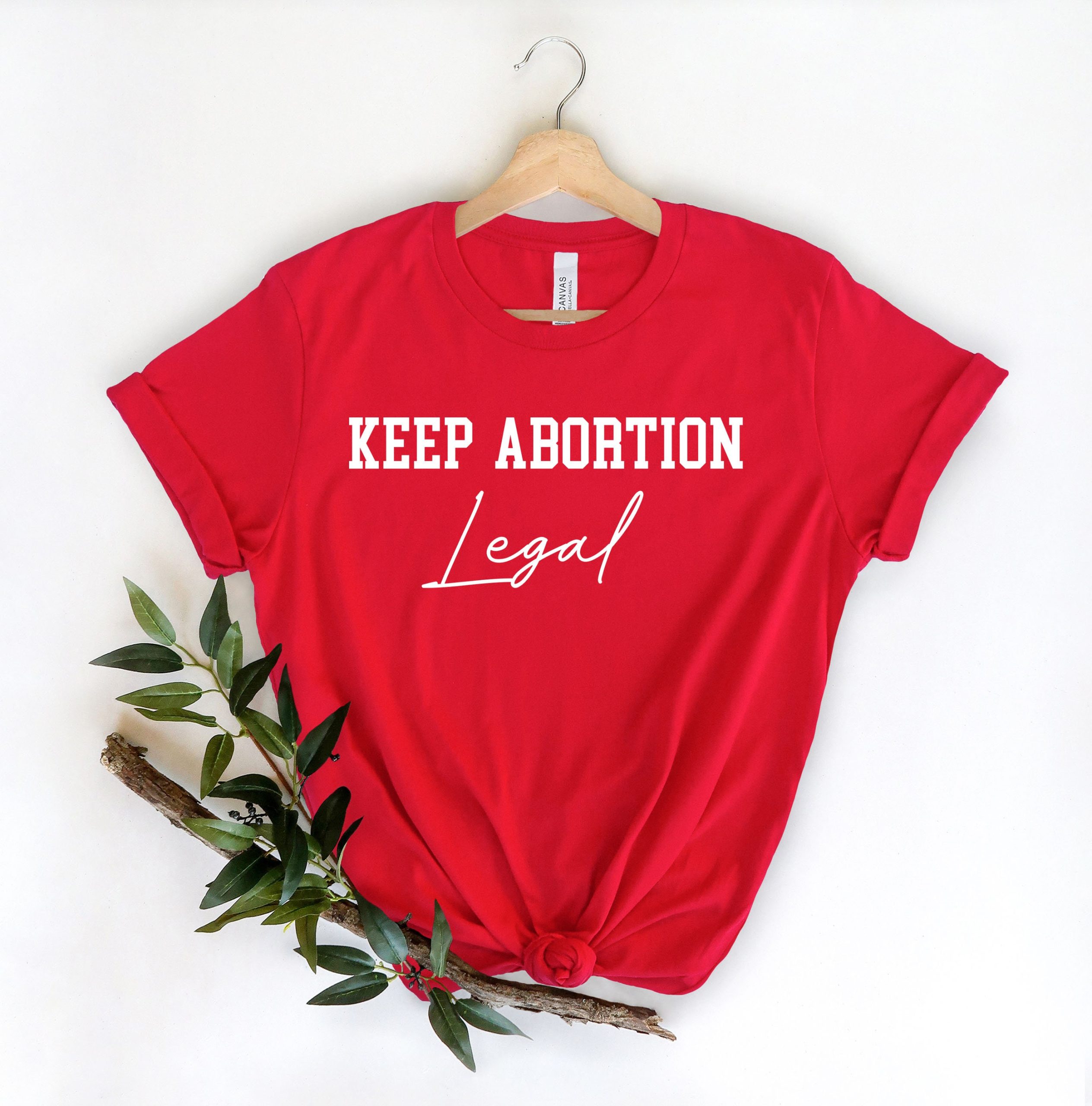 Keep Abortion Legal Pro Choice Unisex T-Shirt Keep Abortion Legal Pro Choice Unisex T-Shirt