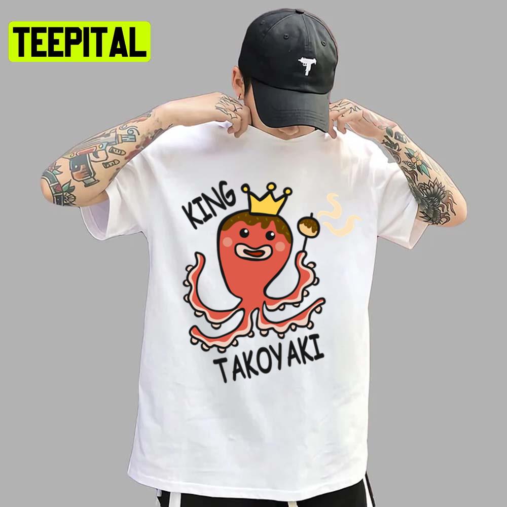 King Octopus Kawaii Takoyaki Cute Japanese Food Vintage Unisex T-Shirt King Octopus Kawaii Takoyaki Cute Japanese Food Vintage Unisex T-Shirt