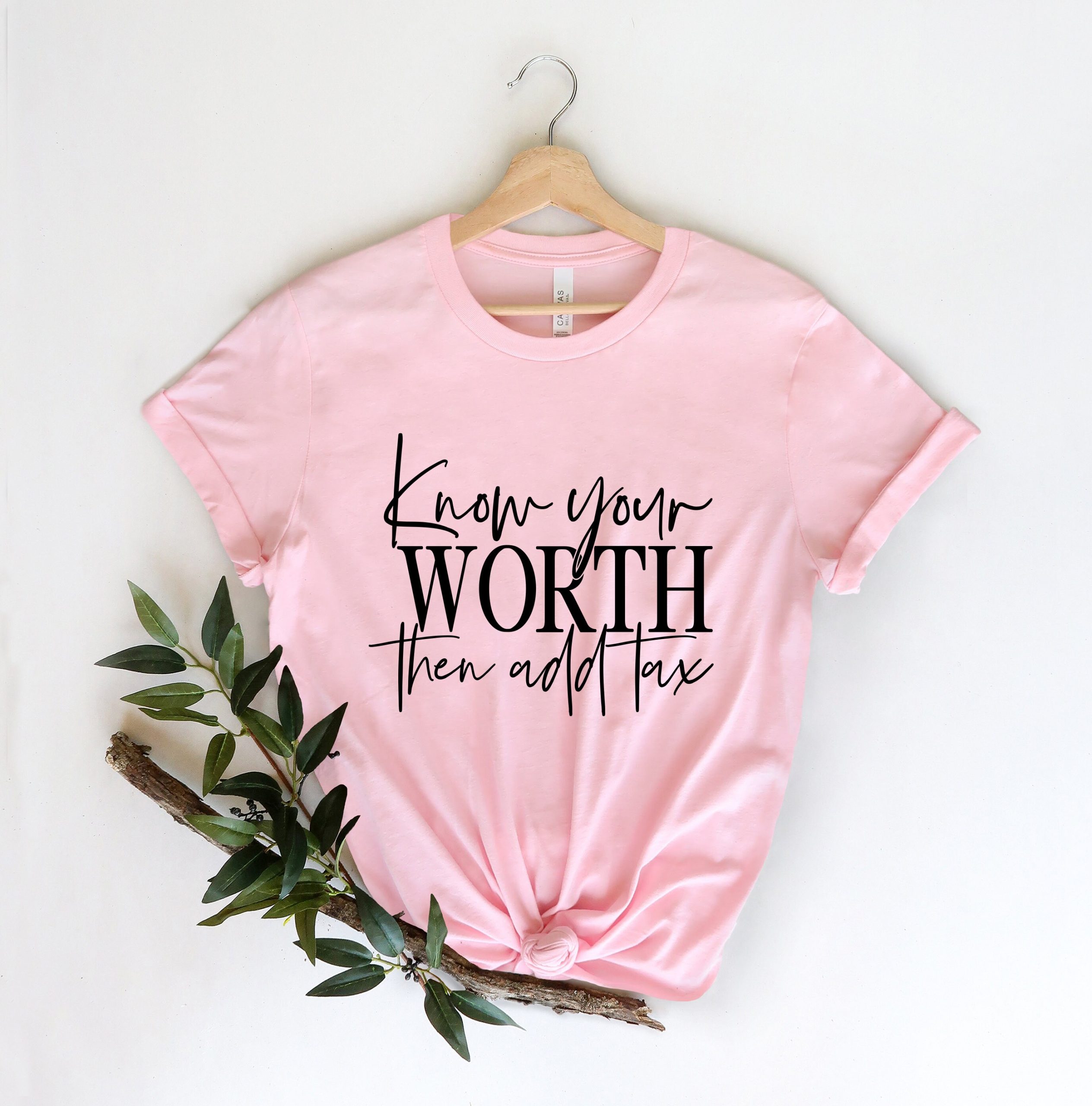 Know Your Worth Then Add Tax Unisex T-Shirt Know Your Worth Then Add Tax Unisex T-Shirt