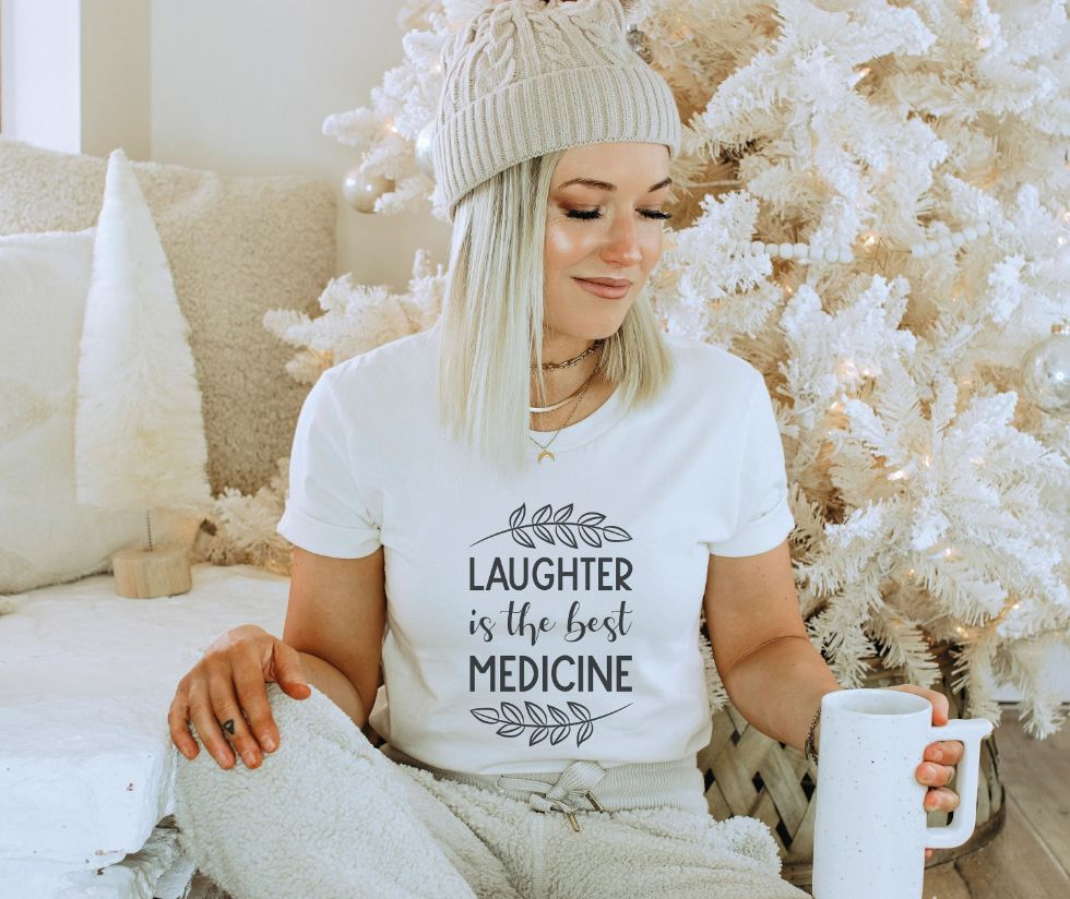 Laughter Is The Best Medicine Shirt Laughter Is The Best Medicine Shirt