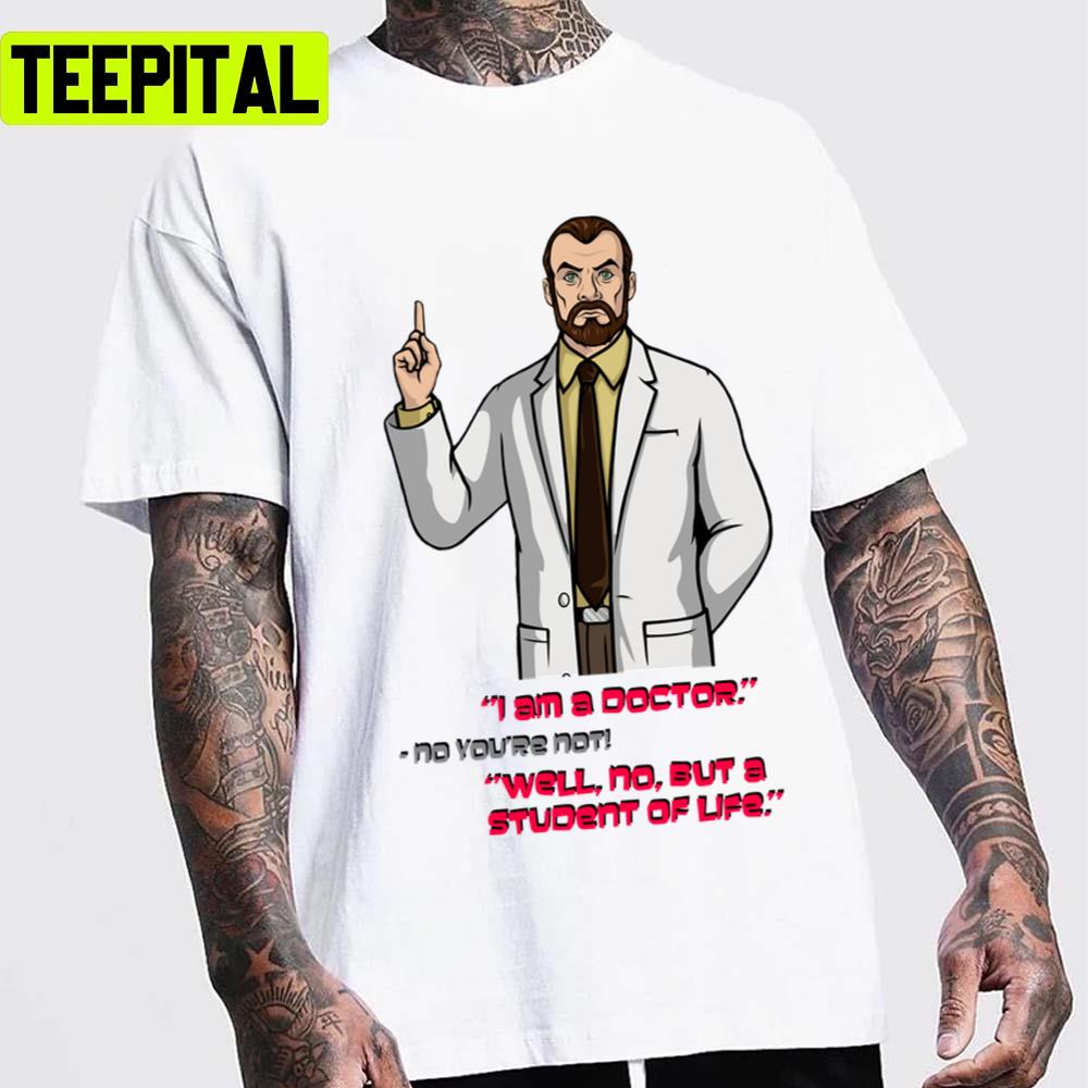 Looking Tense Into Camera With His Quotes Under Him Archer Tv Show Unisex T-Shirt Looking Tense Into Camera With His Quotes Under Him Archer Tv Show Unisex T-Shirt