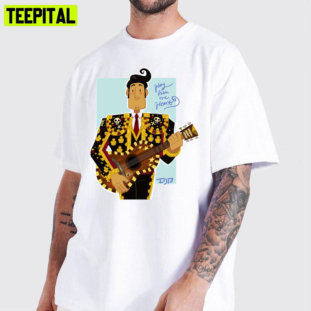Manolo Play From The Heart The Book Of Life Movie Unisex T-Shirt Manolo Play From The Heart The Book Of Life Movie Unisex T-Shirt