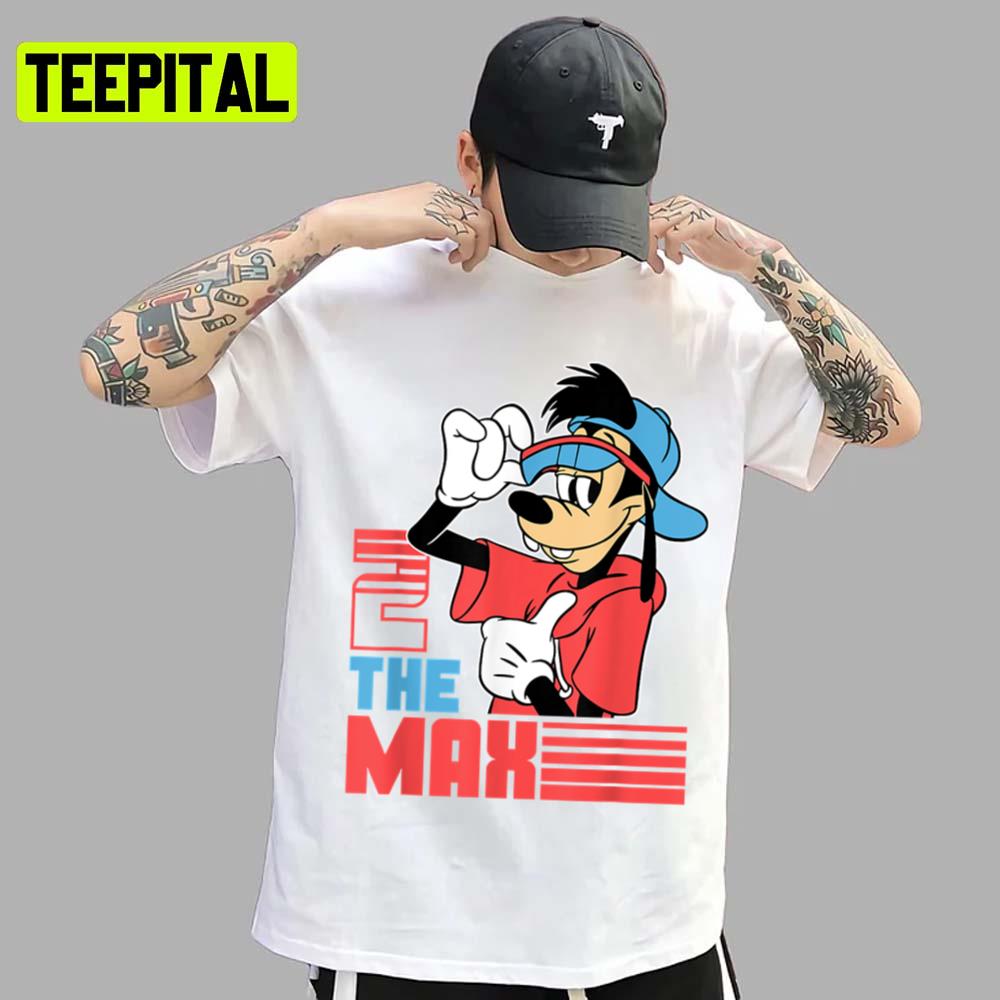 Movie 2 The Max 90s A Goofy Movie Unisex T-Shirt Movie 2 The Max 90s A Goofy Movie Unisex T-Shirt