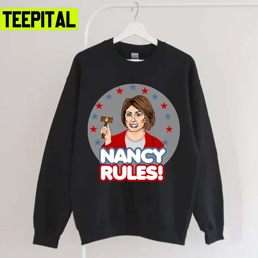 Nancy Rules Nancy Pelosi Unisex T-Shirt Nancy Rules Nancy Pelosi Unisex T-Shirt