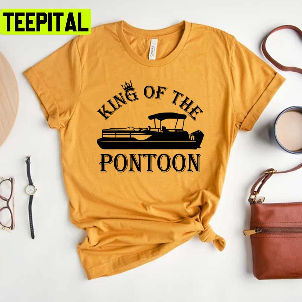 New Trending 2022 King Of The Pontoon Unisex T-Shirt New Trending 2022 King Of The Pontoon Unisex T-Shirt