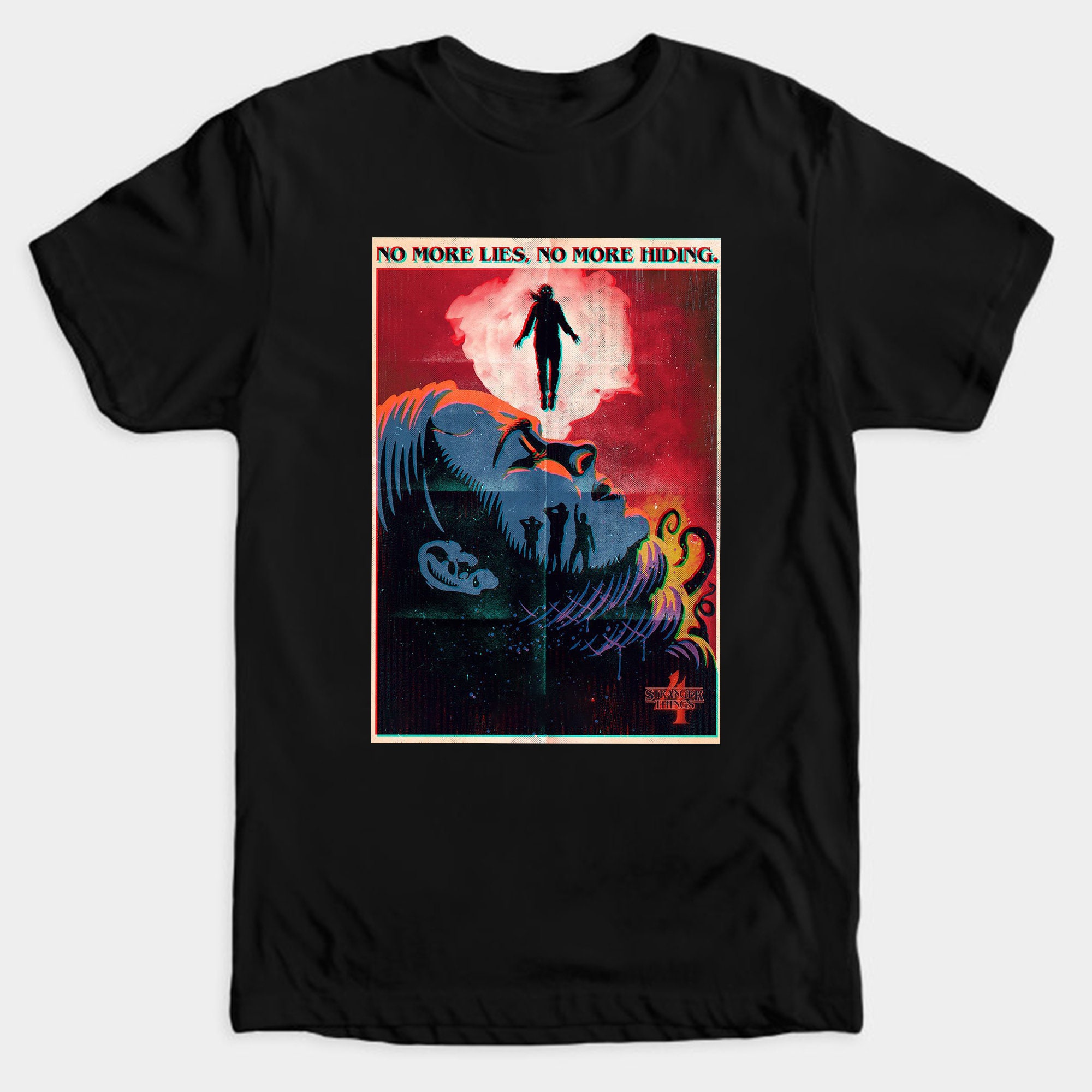 No More Lies No More Hiding Stranger Things Season 4 Unisex T-Shirt No More Lies No More Hiding Stranger Things Season 4 Unisex T-Shirt