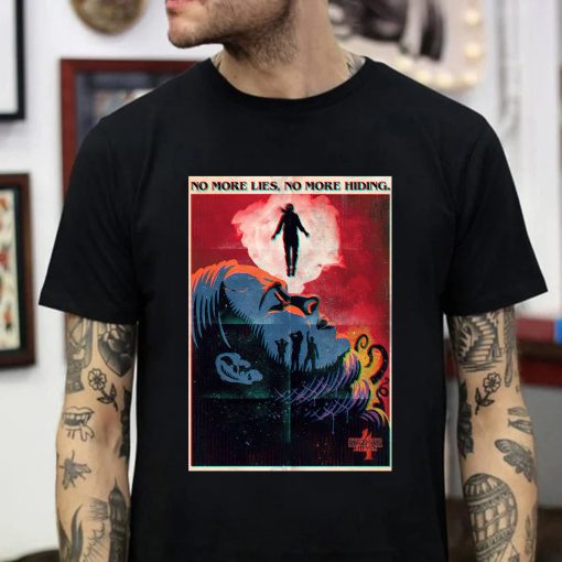 No More Lies No More Hiding Stranger Things Season 4 Unisex T-Shirt