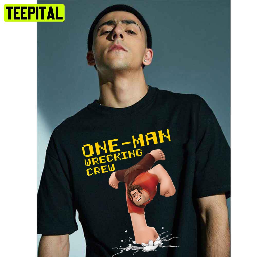 One Man Wrecking Crew Graphic Ralph Breaks The Internet Unisex T-Shirt One Man Wrecking Crew Graphic Ralph Breaks The Internet Unisex T-Shirt