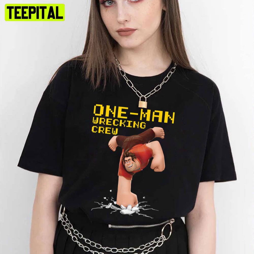 One Man Wrecking Crew Graphic Ralph Breaks The Internet Unisex T-Shirt One Man Wrecking Crew Graphic Ralph Breaks The Internet Unisex T-Shirt