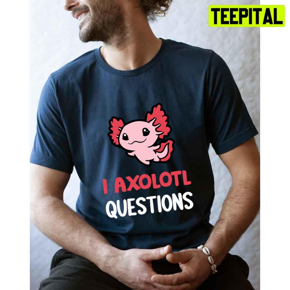 Pink Vintage I Axolotl Questions Unisex T-Shirt Pink Vintage I Axolotl Questions Unisex T-Shirt