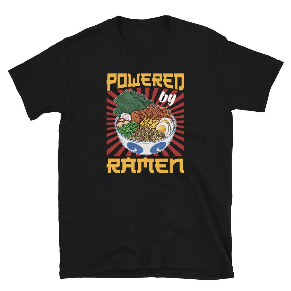 Powered By Ramen Japanese Noodle Bowl Unisex T-Shirt Powered By Ramen Japanese Noodle Bowl Unisex T-Shirt