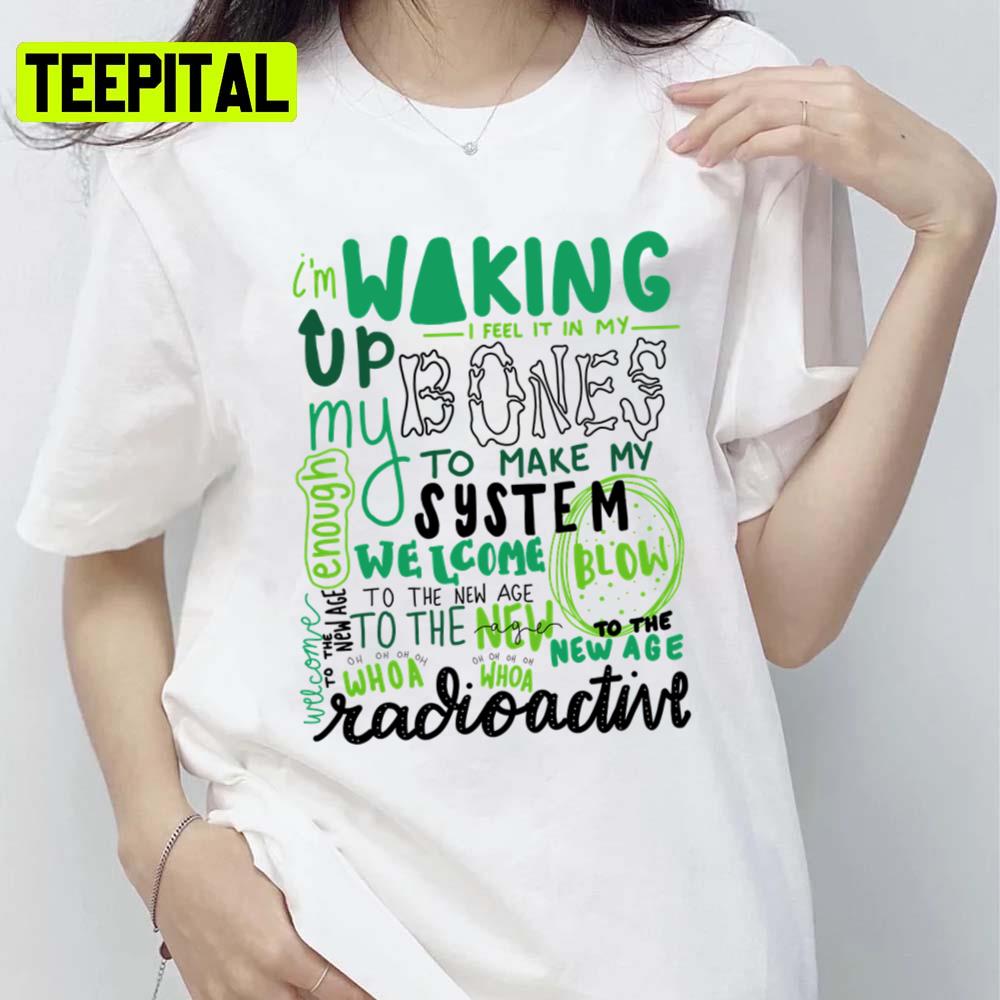 Radioactive Lyric Art Imagine Dragon Unisex T-Shirt Radioactive Lyric Art Imagine Dragon Unisex T-Shirt