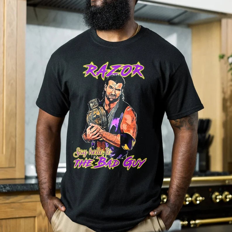 Razor Ramon Say Hello To The Bad Guy Unisex T-Shirt Razor Ramon Say Hello To The Bad Guy Unisex T-Shirt