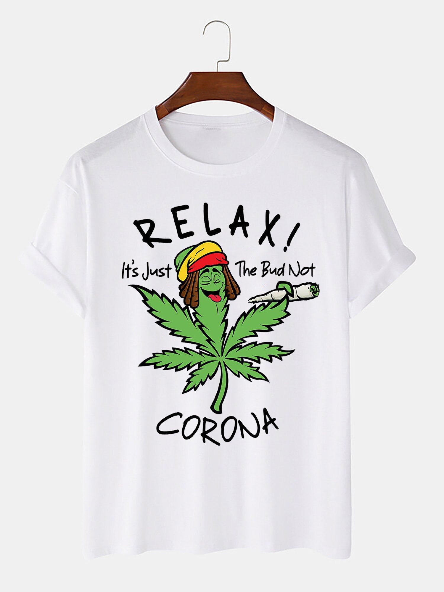 Relax It's Just The Bud Not Corona 420 Smoke Weed Unisex Shirt Relax It's Just The Bud Not Corona 420 Smoke Weed Unisex Shirt