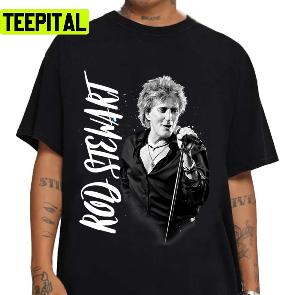 Rod Trending Forever Young Rod Stewart Unisex T-Shirt Rod Trending Forever Young Rod Stewart Unisex T-Shirt