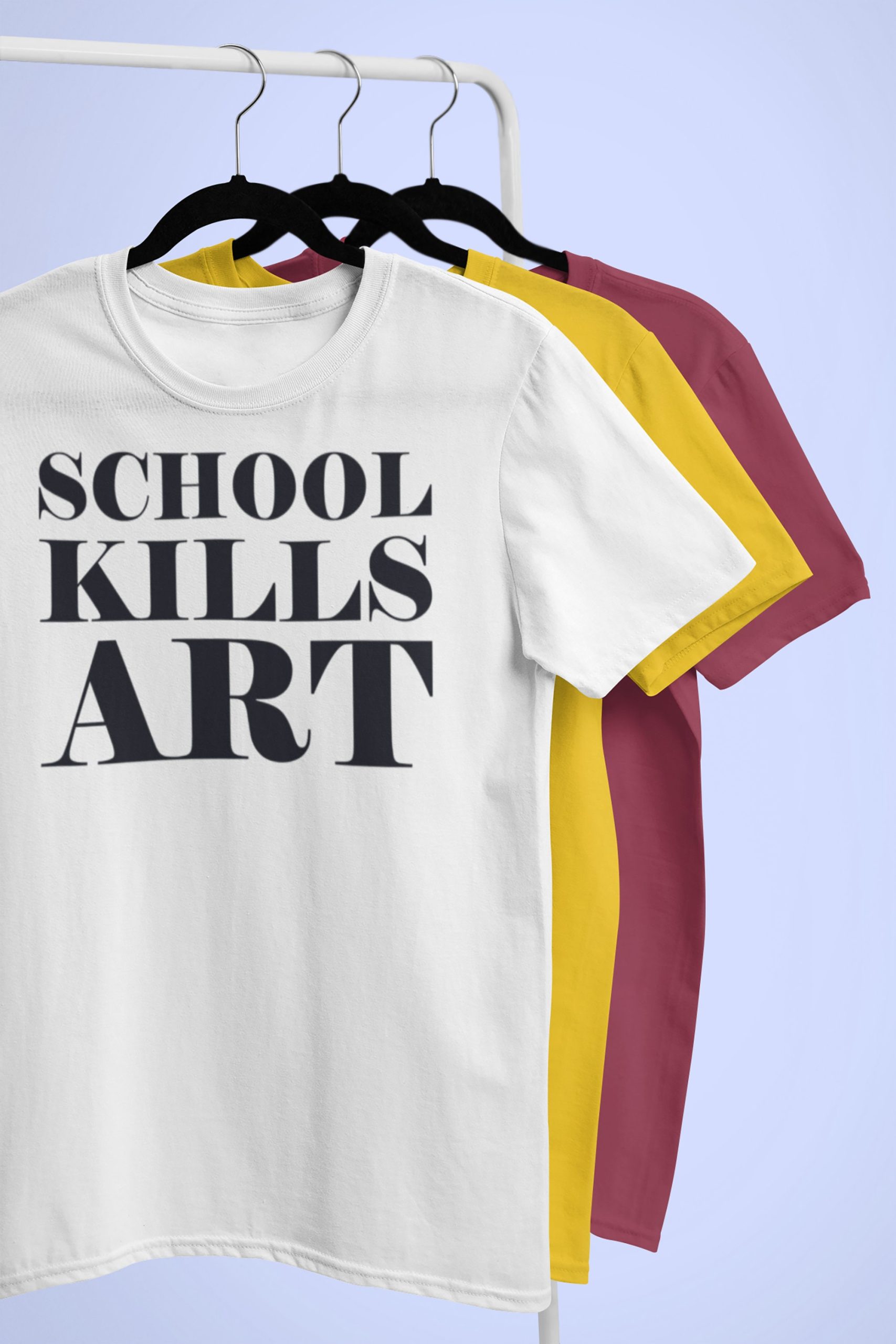 School Kills Art Unisex T-Shirt School Kills Art Unisex T-Shirt